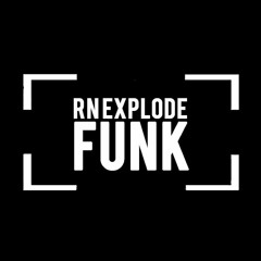 RN EXPLODE FUNK