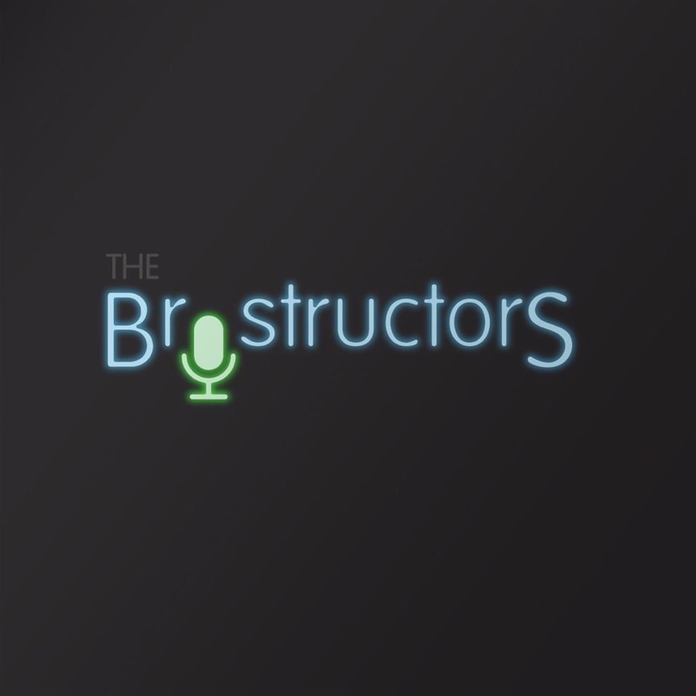 The Brostructors