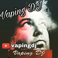 vaping DJ