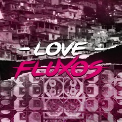 LOVEFLUXOS