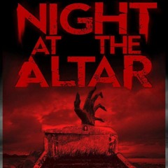 Night At The Altar