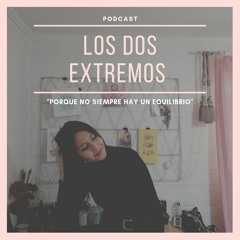 Los Dos Extremos - Podcast