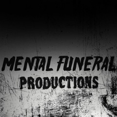 MENtAL FuNERAL PRODUCTIONS
