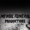 MENtAL FuNERAL PRODUCTIONS