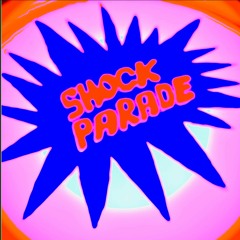 Shock Parade