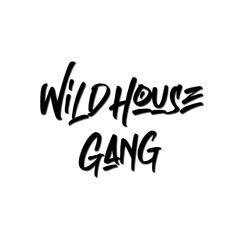 WildHouse Gang
