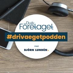 #drivaegetpodden
