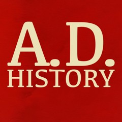 A.D. History Podcast