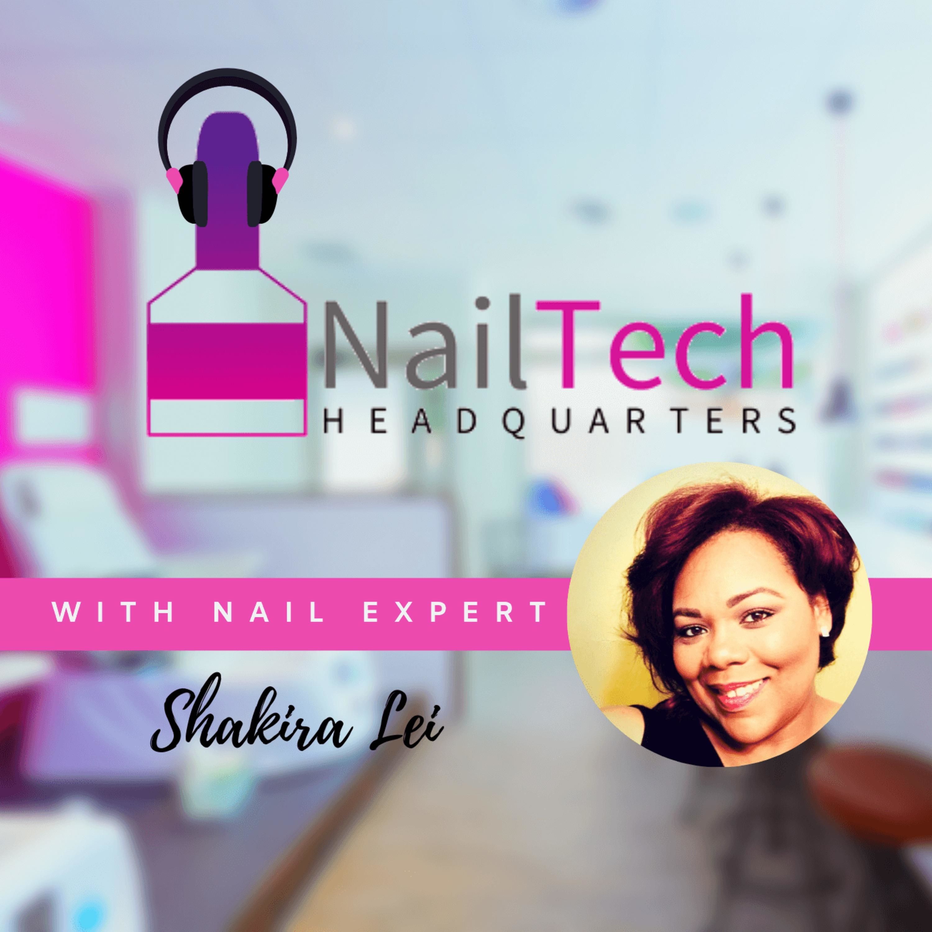 Nail Tech HQ with Shakira Lei