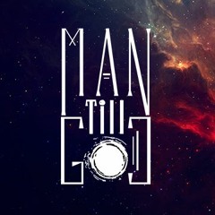 Man Till God