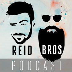 Reid Brothers Podcast