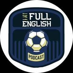 The Full English Podcast
