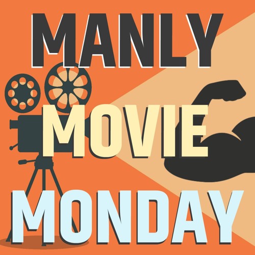 Manly Movie Monday’s avatar