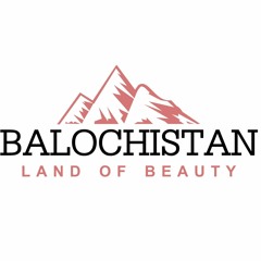 Balochistan: Land of Beauty