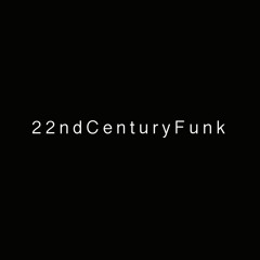 22nd Century Funk