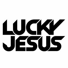 Lucky Jesus
