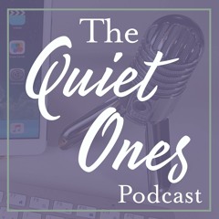 The Quiet Ones Podcast