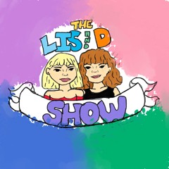 The Lis and D Show