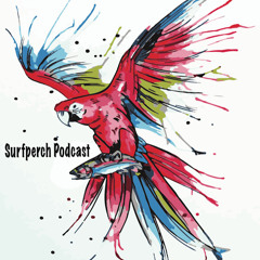 Surfperch Podcast