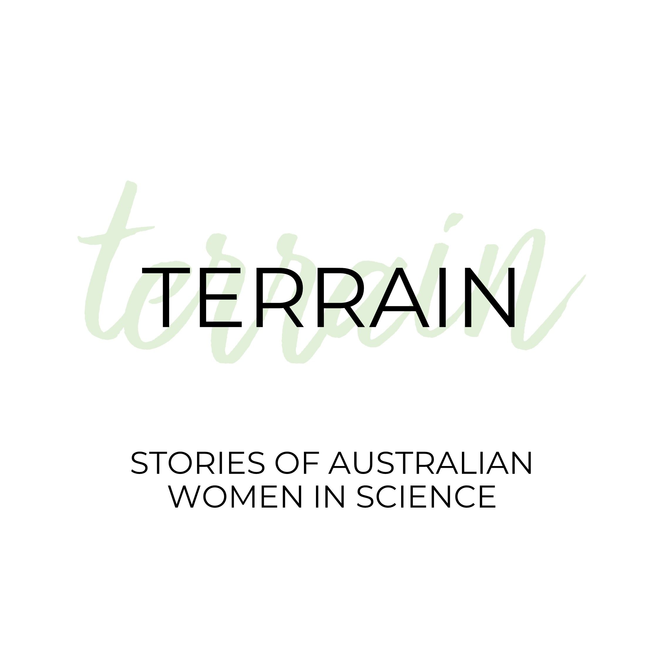 Terrain | Stories of Australian Women in Science