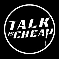 Talk Is Cheap Podcast