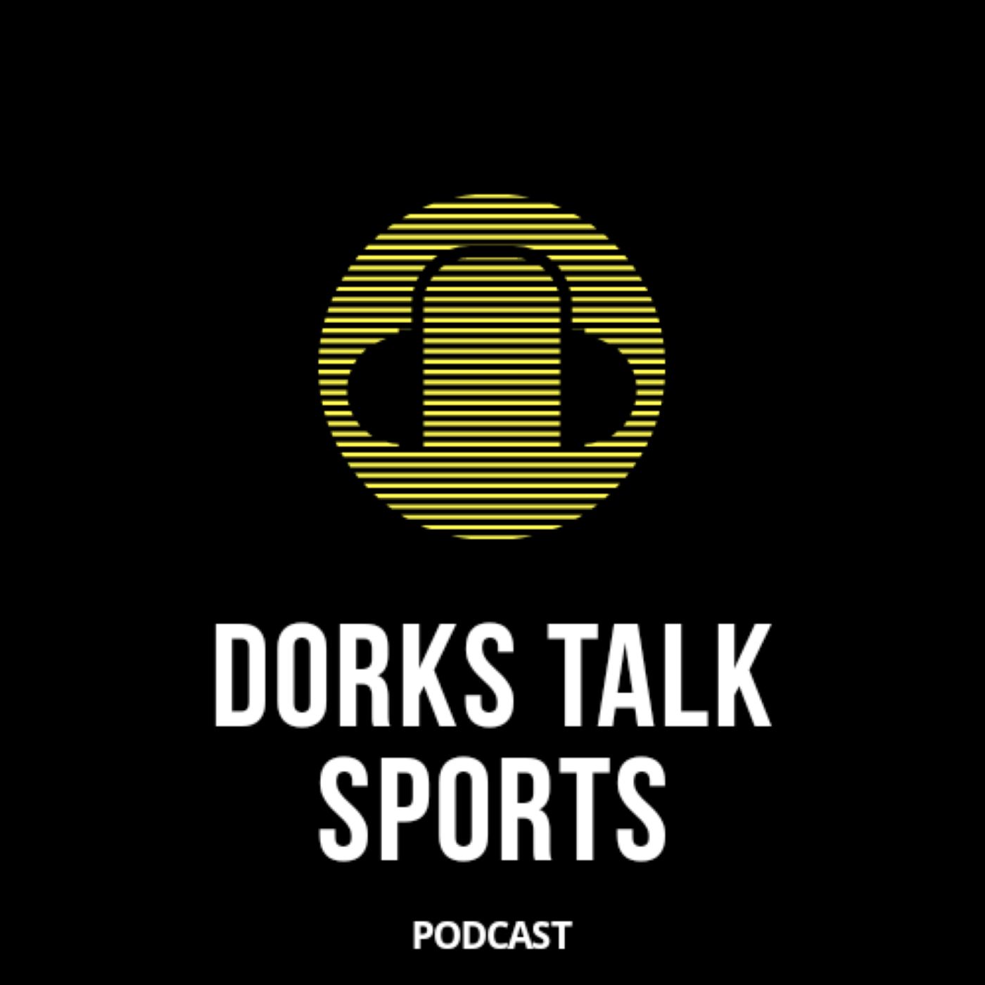 Dorks Talk Sports