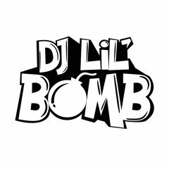 DJ LIL' BOMB