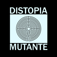Distopía Mutante