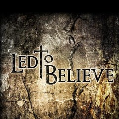 LedToBelieve