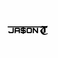DJ JA$ON T
