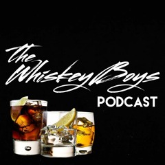 The Whiskey Boys Podcast