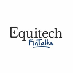 FinTech Podcast By Equitech Group