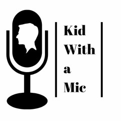 Kid With a Mic