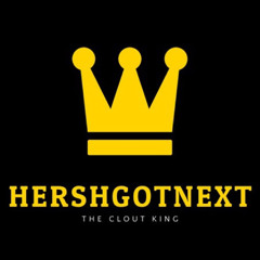 Hersh Got Next