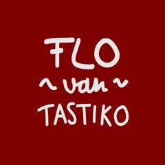 Flo van Tastiko