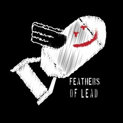 Feathers of Lead