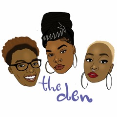 The Den Podcast