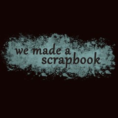 we made a scrapbook