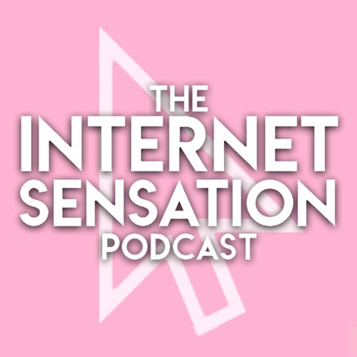 Internet Sensation Podcast’s avatar
