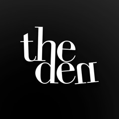 The Den