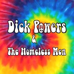 Dick Powers & The Homeless Men