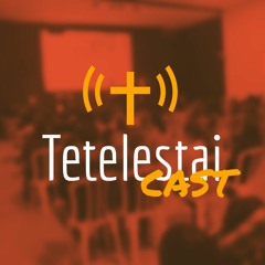 TetelestaiCast