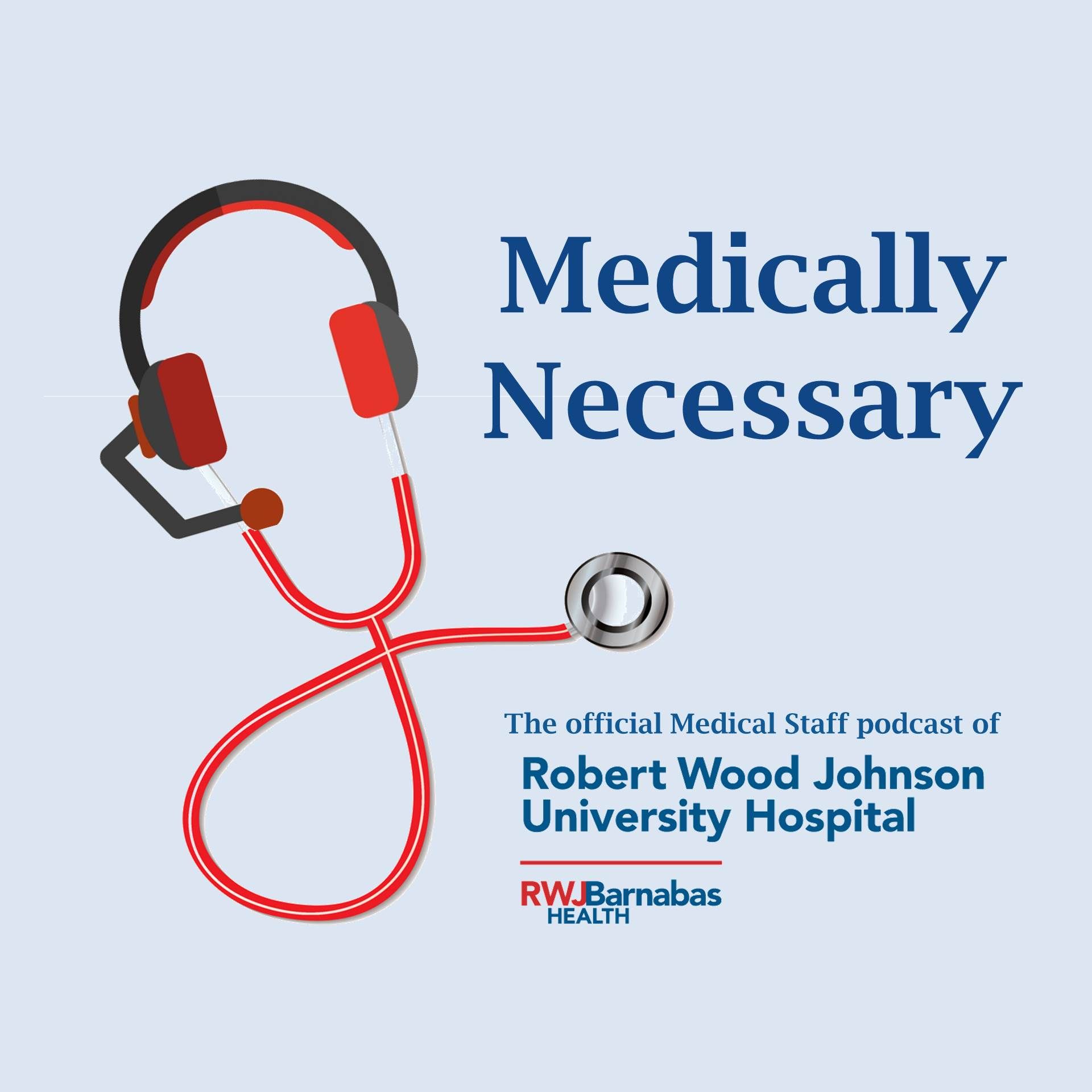 Robert Wood Johnson University Hospital: Medically Necessary