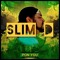 Slim D