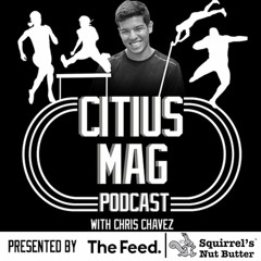 CITIUS MAG Podcast With Chris Chavez