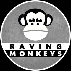 Raving Monkeys