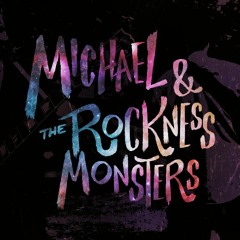 Michael & The Rockness Monsters