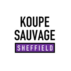 Koupe Sauvage Sheffield
