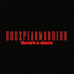 GODSPEAKMURDERR