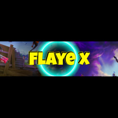 Flaye x